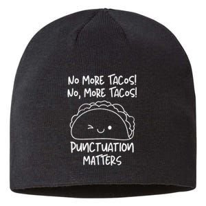 No More Tacos Punctuation Matters Taco English Teacher Sustainable Beanie