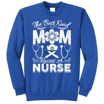 Nurse Mom Tee Best Kind Of Mom Raises A Nurse Mothers Day Gift Sweatshirt