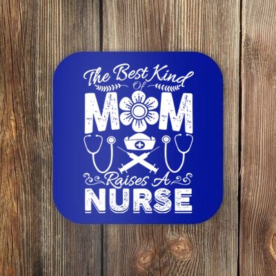 Nurse Mom Tee Best Kind Of Mom Raises A Nurse Mothers Day Gift Coaster