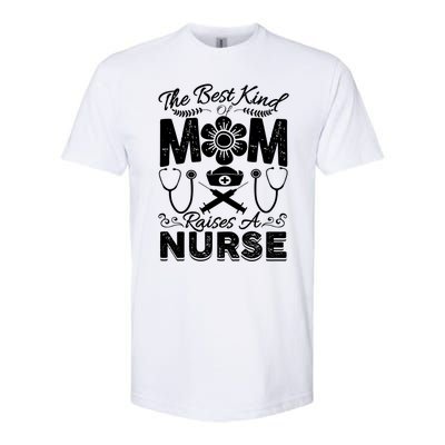 Nurse Mom Tee Best Kind Of Mom Raises A Nurse Mothers Day Gift Softstyle CVC T-Shirt