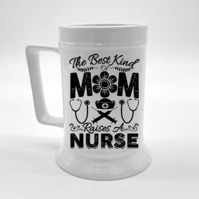 Nurse Mom Tee Best Kind Of Mom Raises A Nurse Mothers Day Gift Beer Stein