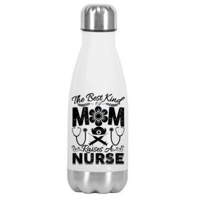 Nurse Mom Tee Best Kind Of Mom Raises A Nurse Mothers Day Gift Stainless Steel Insulated Water Bottle