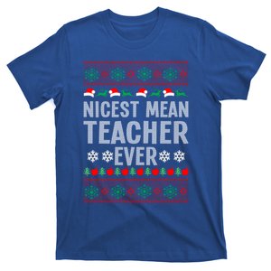 Nicest Mean Teacher Ever Christmas Teaching Lover Teacher Gift T-Shirt