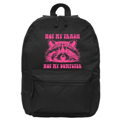 Not My Trash Not My Dumpster Funny Racoon Lovers 16 in Basic Backpack