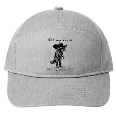 Not My Trash Not My Dumpster Raccoon Cowboy Quote And Minimalist Style 7-Panel Snapback Hat