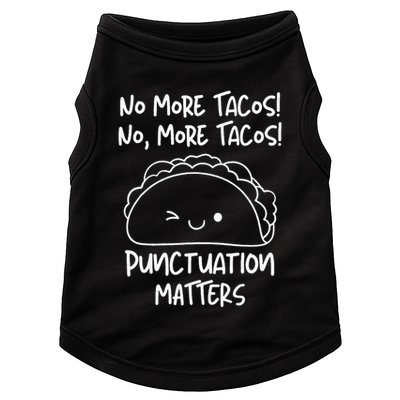 No More Tacos Punctuation Matters Funny Taco English Teacher Doggie Tank