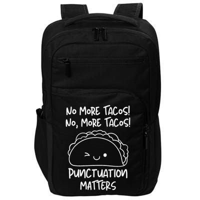No More Tacos Punctuation Matters Funny Taco English Teacher Impact Tech Backpack