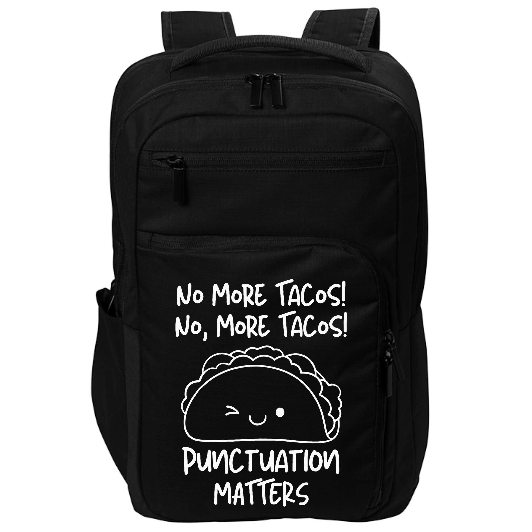 No More Tacos Punctuation Matters Funny Taco English Teacher Impact Tech Backpack