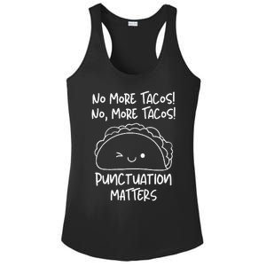 No More Tacos Punctuation Matters Funny Taco English Teacher Ladies PosiCharge Competitor Racerback Tank