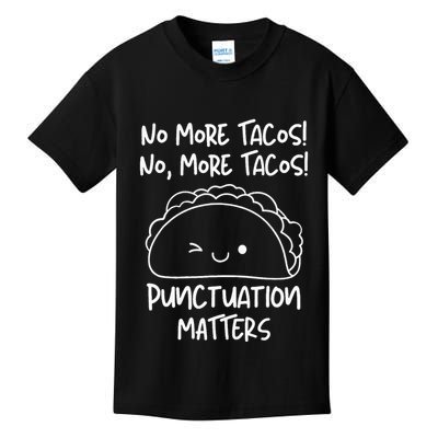 No More Tacos Punctuation Matters Funny Taco English Teacher Kids T-Shirt