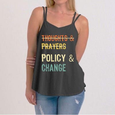 No More Thoughts & Prayers Time For Policy & Change Women's Strappy Tank