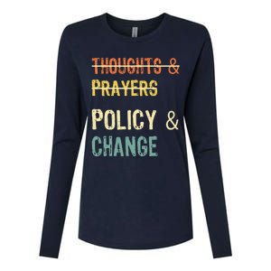 No More Thoughts & Prayers Time For Policy & Change Womens Cotton Relaxed Long Sleeve T-Shirt