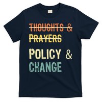 No More Thoughts & Prayers Time For Policy & Change T-Shirt
