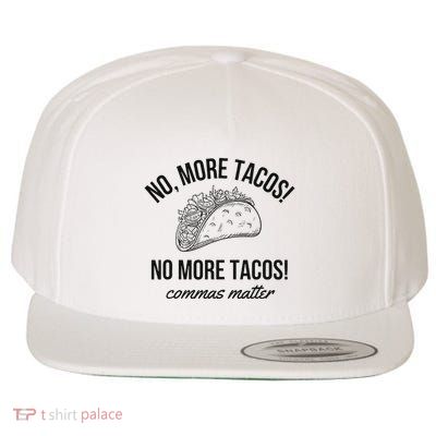 No More Tacos Punctuation Matters Funny English Teacher Wool Snapback Cap