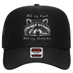 Not My Trash Not My Dumpster Funny Cute Baby Raccoon High Crown Mesh Back Trucker Hat