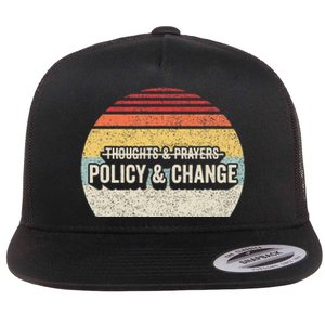 No More Thoughts & Prayers Time For Policy & Change Flat Bill Trucker Hat