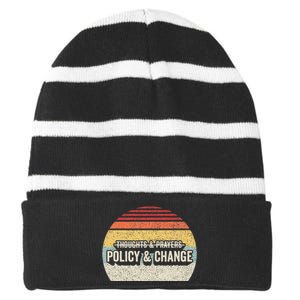 No More Thoughts & Prayers Time For Policy & Change Striped Beanie with Solid Band