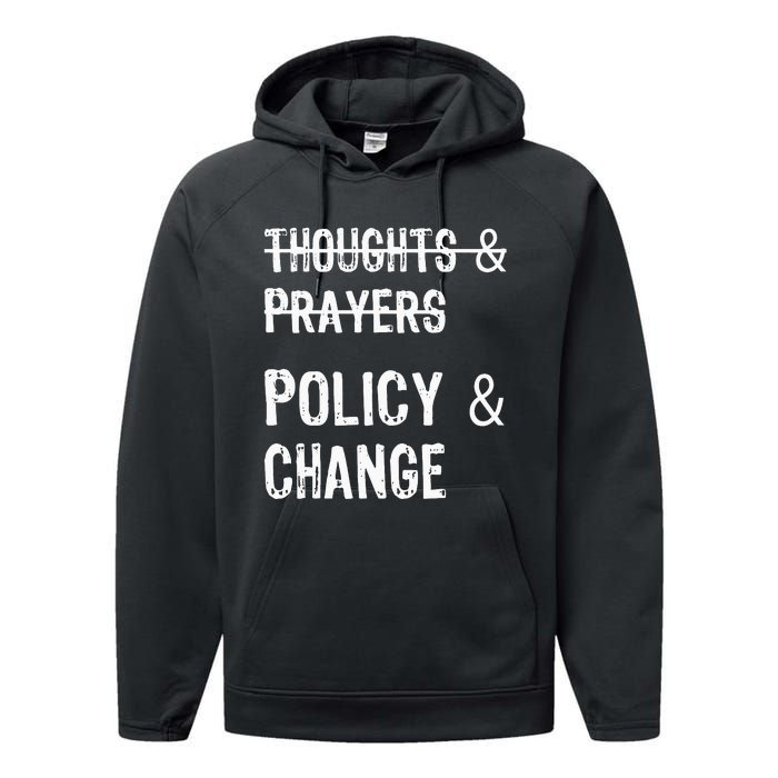 No More Thoughts & Prayers Time For Policy & Change Performance Fleece Hoodie