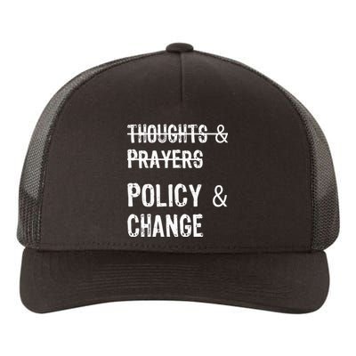 No More Thoughts & Prayers Time For Policy & Change Yupoong Adult 5-Panel Trucker Hat