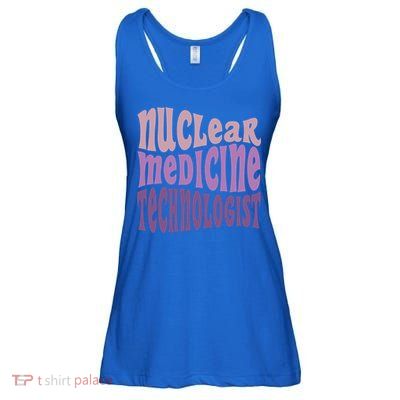 Nuc Med Tech Nuclear Medicine Technologist Gift Ladies Essential Flowy Tank