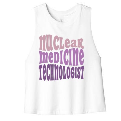 Nuc Med Tech Nuclear Medicine Technologist Gift Women's Racerback Cropped Tank