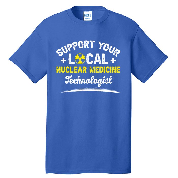 Nuc Med Tech Nuclear Medicine Technologist Gift Tall T-Shirt