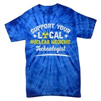 Nuc Med Tech Nuclear Medicine Technologist Gift Tie-Dye T-Shirt