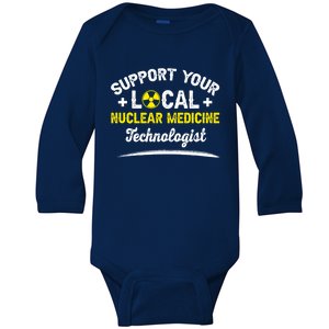 Nuc Med Tech Nuclear Medicine Technologist Gift Baby Long Sleeve Bodysuit