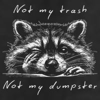 Not My Trash Not My Dumpster Cool Comfort Performance Bucket Hat