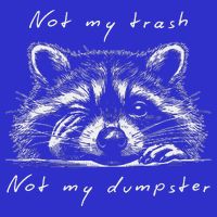 Not My Trash Not My Dumpster 16 in Basic Backpack