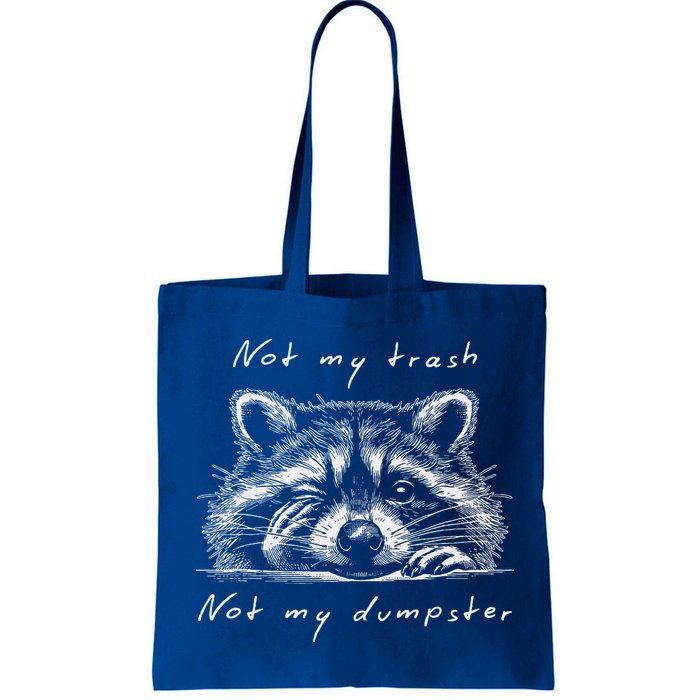 Not My Trash Not My Dumpster Bag