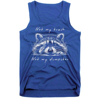 Not My Trash Not My Dumpster Tank Top