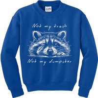 Not My Trash Not My Dumpster Kids Sweatshirt