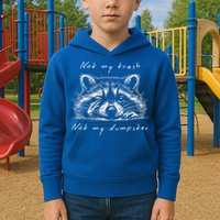 Not My Trash Not My Dumpster Kids Hoodie