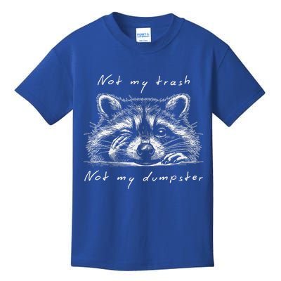 Not My Trash Not My Dumpster Kids T-Shirt