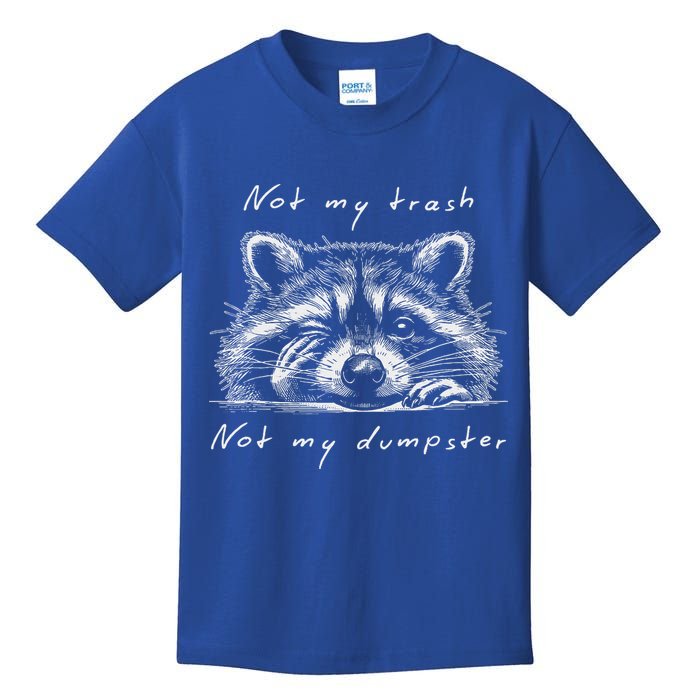 Not My Trash Not My Dumpster Kids T-Shirt