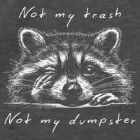 Not My Trash Not My Dumpster Vector Backpack