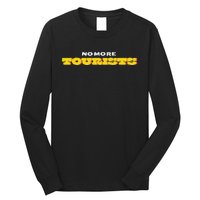 No More Tourists Antitourism Vacation Rentals Long Sleeve Shirt