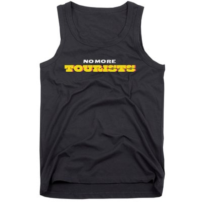 No More Tourists Antitourism Vacation Rentals Tank Top