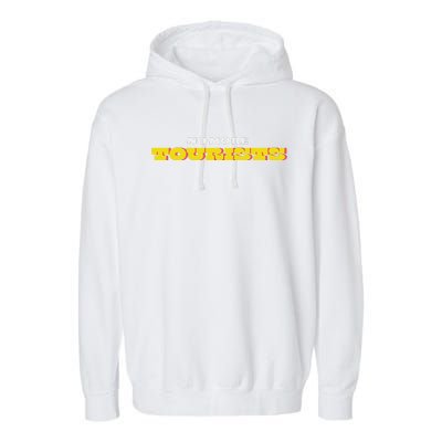 No More Tourists Antitourism Vacation Rentals Garment-Dyed Fleece Hoodie