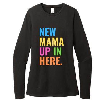 New Mama Up In Here Funny Womens CVC Long Sleeve Shirt