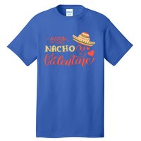 Nacho Mexican Valentines Day Costume Couple Matching Gift Tall T-Shirt