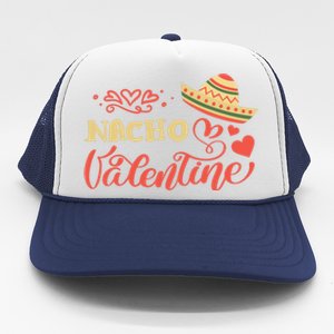 Nacho Mexican Valentines Day Costume Couple Matching Gift Trucker Hat