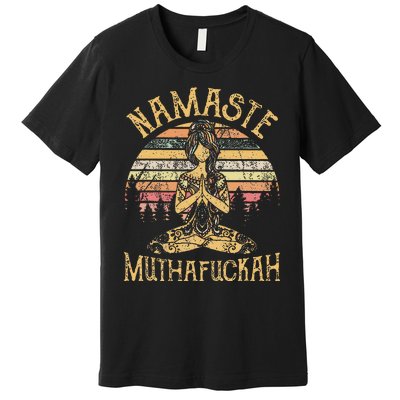 Namaste Muthafuckah Vintage Yoga Lover Gift Premium T-Shirt