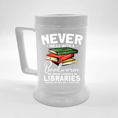 Never Mess With A Bookworm Funny Book Reading Bookworm Gift Beer Stein