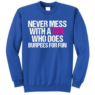 Never Mess With A Who Does Burpees Workout Gift Tall Sweatshirt