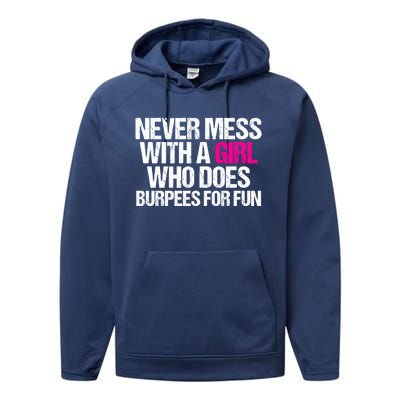 Never Mess With A Who Does Burpees Workout Gift Performance Fleece Hoodie