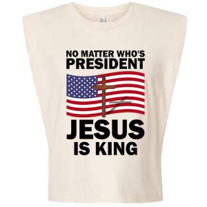 No Matter WhoS President Jesus Is King Garment-Dyed Women's Muscle Tee