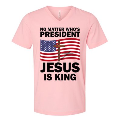 No Matter WhoS President Jesus Is King V-Neck T-Shirt