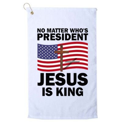 No Matter WhoS President Jesus Is King Golf Towel